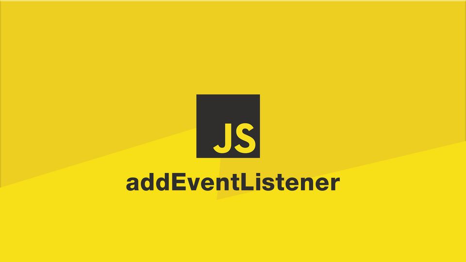 Javascript: addEventListener Nedir? Nasıl Kullanılır?